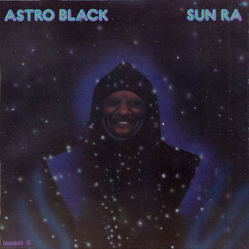 Astro Black, Sun Ra