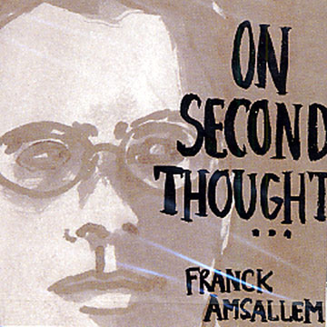 on second thought,Franck Amsallem