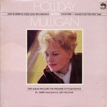 Holliday with Mulligan,Judy Holliday , Gerry Mulligan