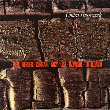 United Patchwork,Karl Berger , Alvin Curran , Steve Lacy , Garrett List , Frederik Rzewski , Richard Teitelbaum