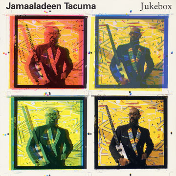 Jukebox,Jamaaladeen Tacuma