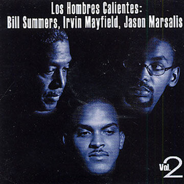 los hombres calientes vol. 2,Jason Marsalis , Irvin Mayfield , Bill Summers