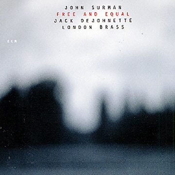 free and equal,John Surman