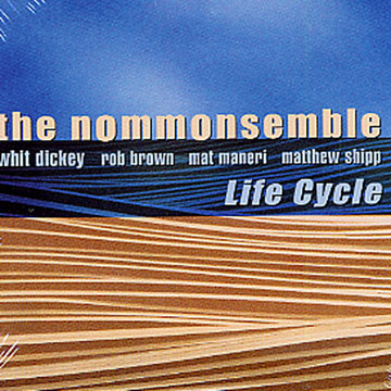 life cycle, The Nommonsemble