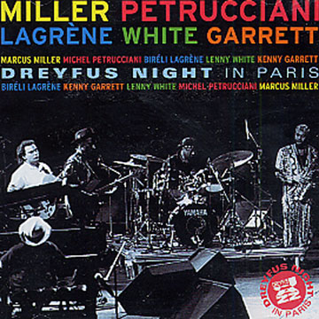 Dreyfus Night in Paris,Kenny Garrett , Bireli Lagrene , Marcus Miller , Michel Petrucciani , Lenny White
