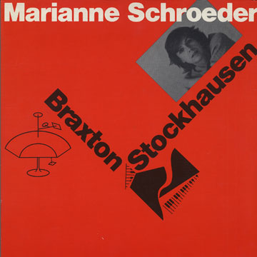 Braxton & Stockhausen,Marianne Schroeder