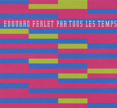 Par tous les temps,Edouard Ferlet