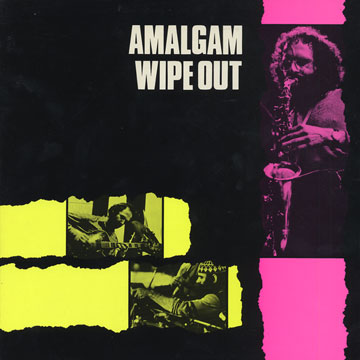 wipe out, Amalgam