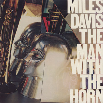 The man with the horn,Miles Davis