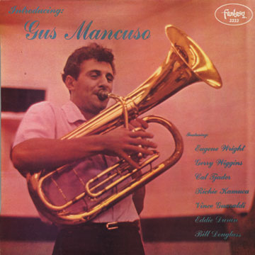 introducing Gus Mancuso,Gus Mancuso