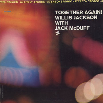 Together again!,Willis Jackson , Jack Mc Duff