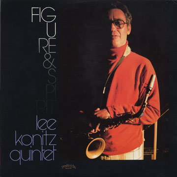 Figure & spirit,Lee Konitz