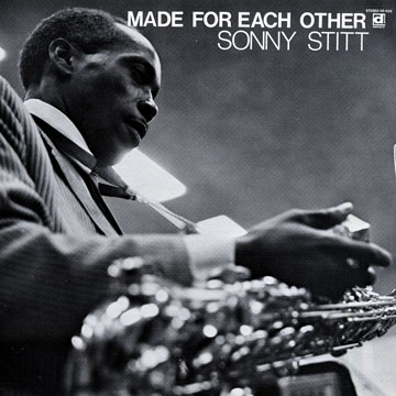 Made for each other,Sonny Stitt