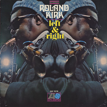 Left & Right,Roland Rahsaan Kirk