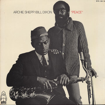 Peace,Bill Dixon , Archie Shepp