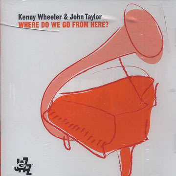 where do we go from here ?,John Taylor , Kenny Wheeler