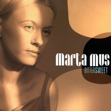 Bittersweet,Martha Mus