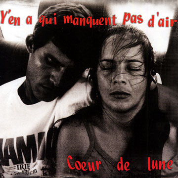 coeur de lune, Y'en A Qui Manque Pas D'air