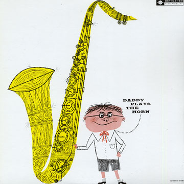 Daddy plays the horn,Dexter Gordon