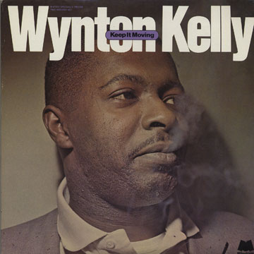 Keep it moving,Wynton Kelly