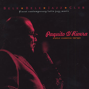 Este camino largo,Paquito D'riviera