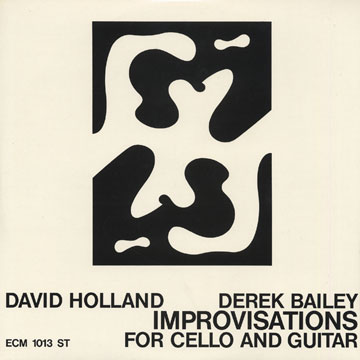 Improvisations for cello and guitar,Derek Bailey , Dave Holland