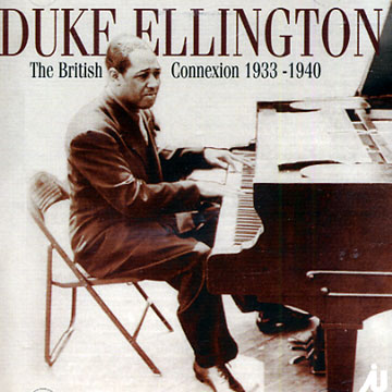 the British connexion 1933 - 1940,Duke Ellington
