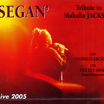 Tribute to Mahalia Jackson, Segan'