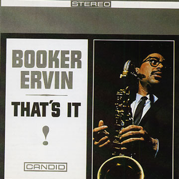 That's it,Booker Ervin