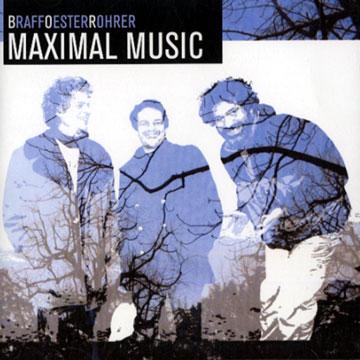 Maximal Music,Malcolm Braff , Banz Oester , Samuel Rohrer