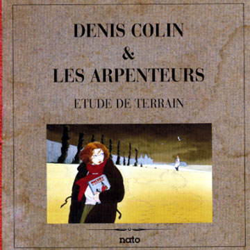 Etude de terrain,Denis Colin ,  Les Arpenteurs