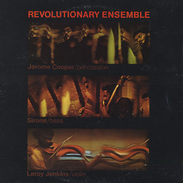 Revolutionary Ensemble,Jerome Cooper , Leroy Jenkins ,  Sirone