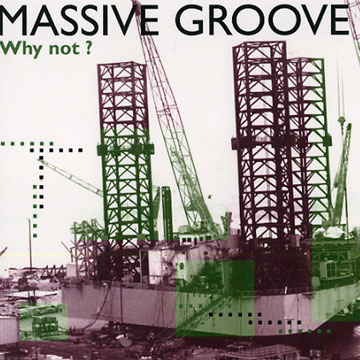 Why not ?, Massive Groove