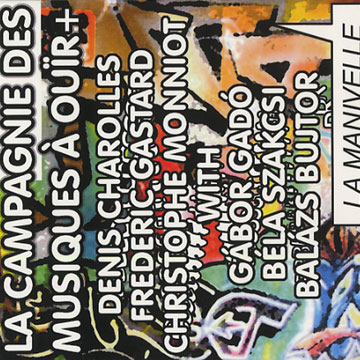La campagne des musiques � ou�r+, La Campagnie Des Musiques � Ou�r