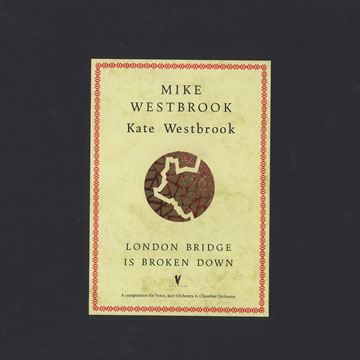 london bridge is broken down,Mike Westbrook