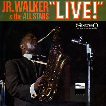 Jr. Walker & the all stars live,JR Walker