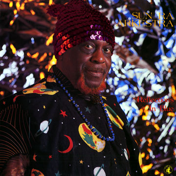 Reflections in Blue, Sun Ra