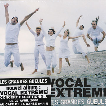 Vocal extreme, Les Grandes Gueules