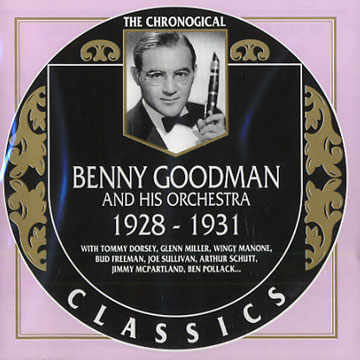 Benny Goodman and his orchestra 1928 - 1931,Benny Goodman