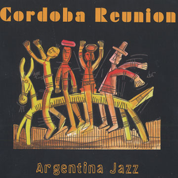 Argentina Jazz, Cordoba Reunion