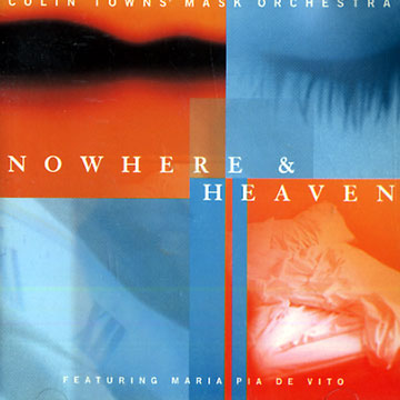 Nowhere & Heaven,Colin Towns