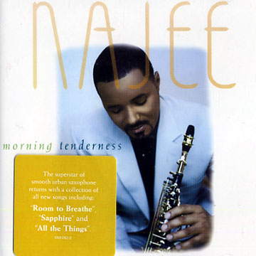 Morning tenderness, Najee