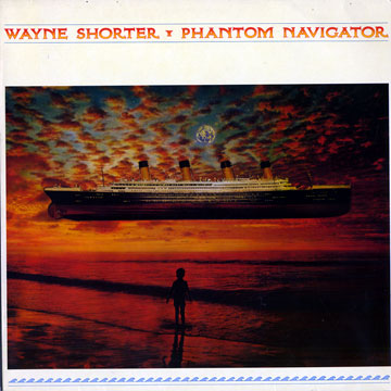 Phantom navigator,Wayne Shorter