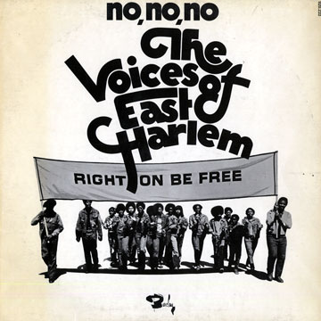 Right on be free, The Voices Of East Harlem