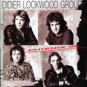 Phoenix 90,Didier Lockwood