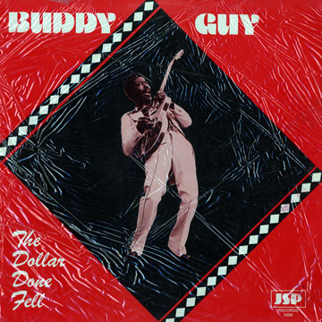 The dollar done fell,Buddy Guy