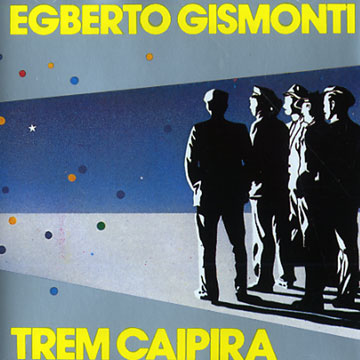 Trem caipira,Egberto Gismonti