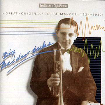 Great original performances 1924 - 1930,Bix Beiderbecke