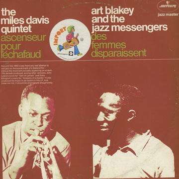 Ascenseur pour l'chafaud . Des Femmes Disparaissent,Art Blakey , Miles Davis