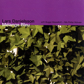 Mlange bleu,Lars Danielsson